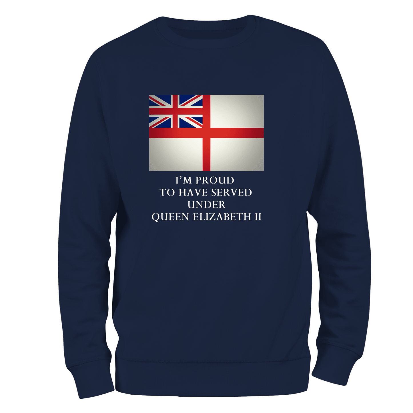 Royal Navy Sweatshirt Proud To Have Served (RN) Sweatshirt