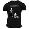Pull Yourself Together Man T Shirt