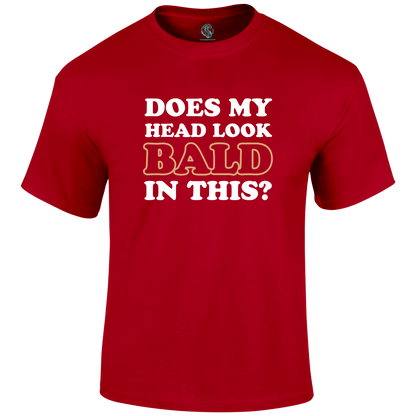 Look Bald Funny T Shirt by Lion Legion 