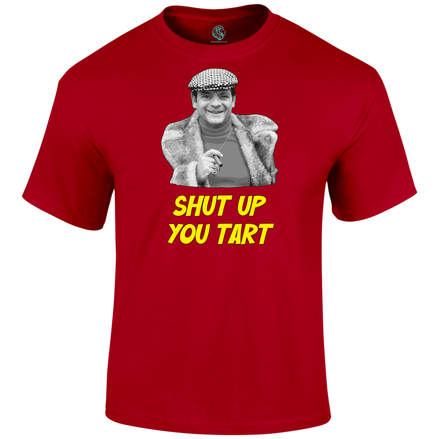 Shut Up You Tart T Shirt