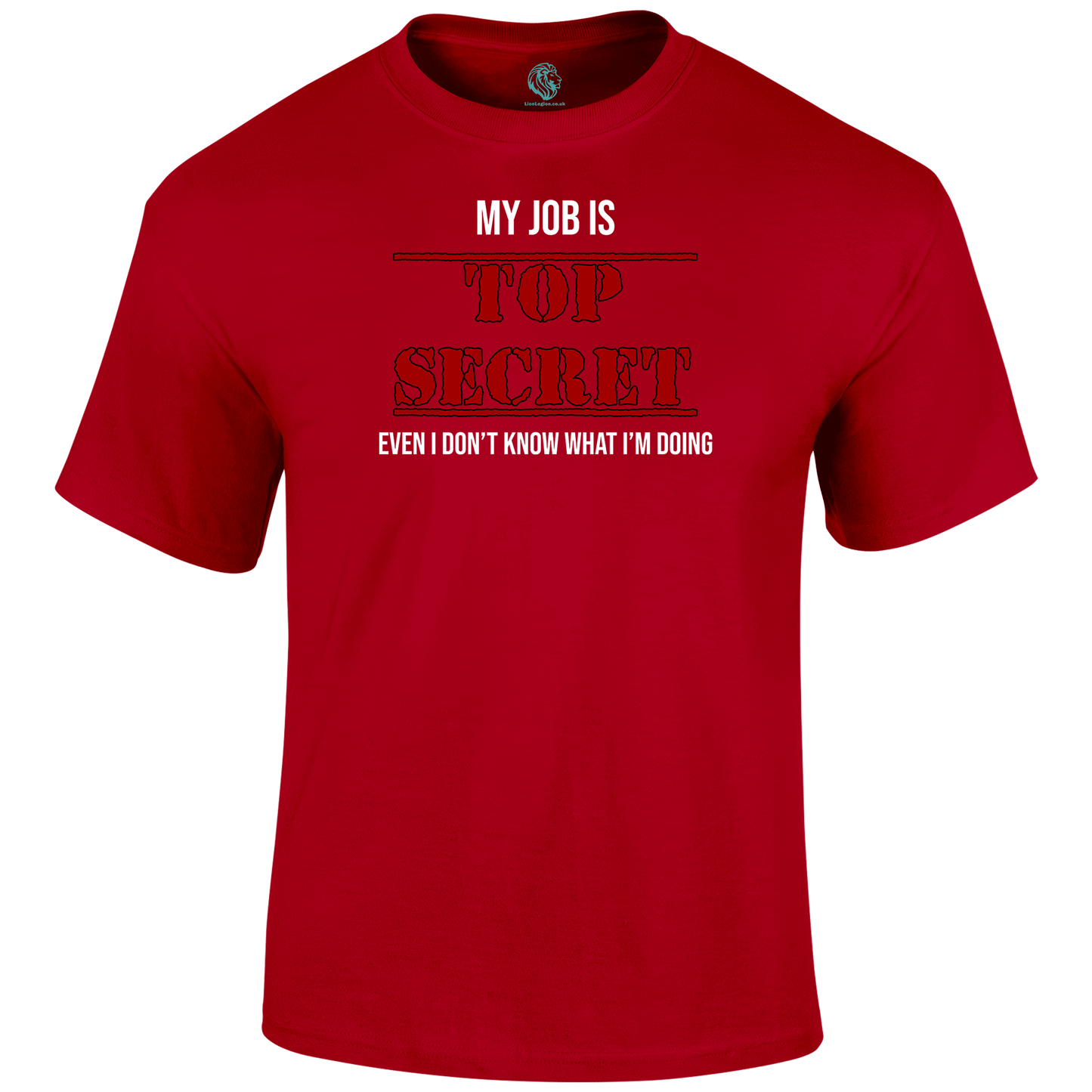 Top Secret Job Funny T Shirt by Lion Legion 