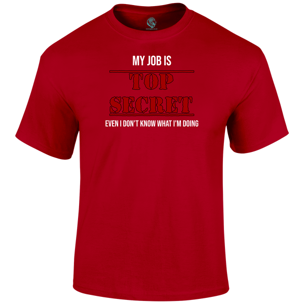 Top Secret Job Funny T Shirt by Lion Legion 