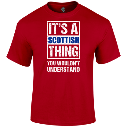 It's A Scottish Thing T Shirt by Lion Legion 