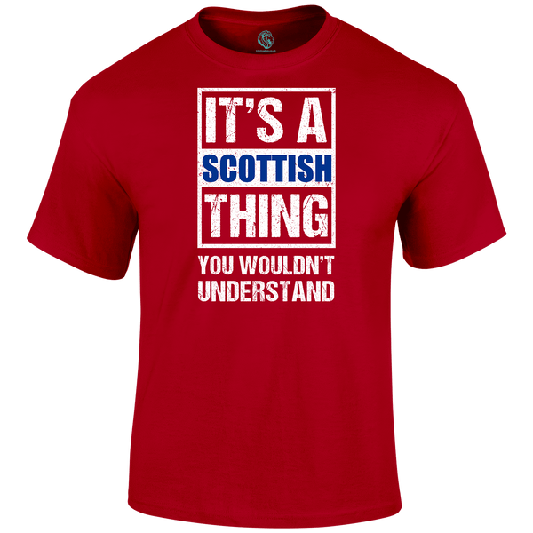 It's A Scottish Thing T Shirt by Lion Legion 