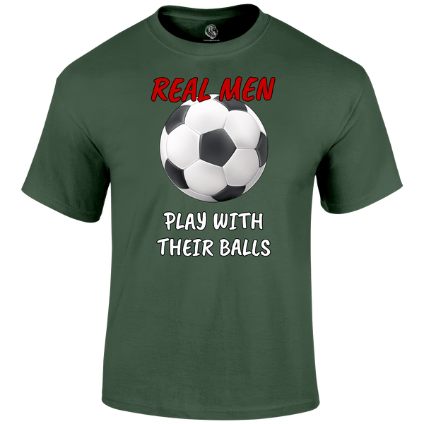 Funny Football T Shirt Real Men Balls
