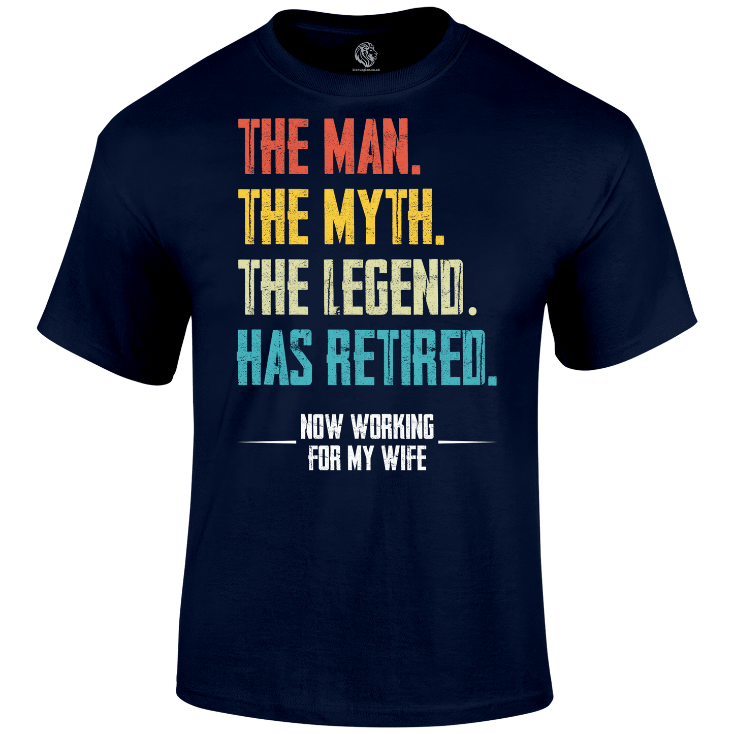 Retired T Shirt the man the myth the legend