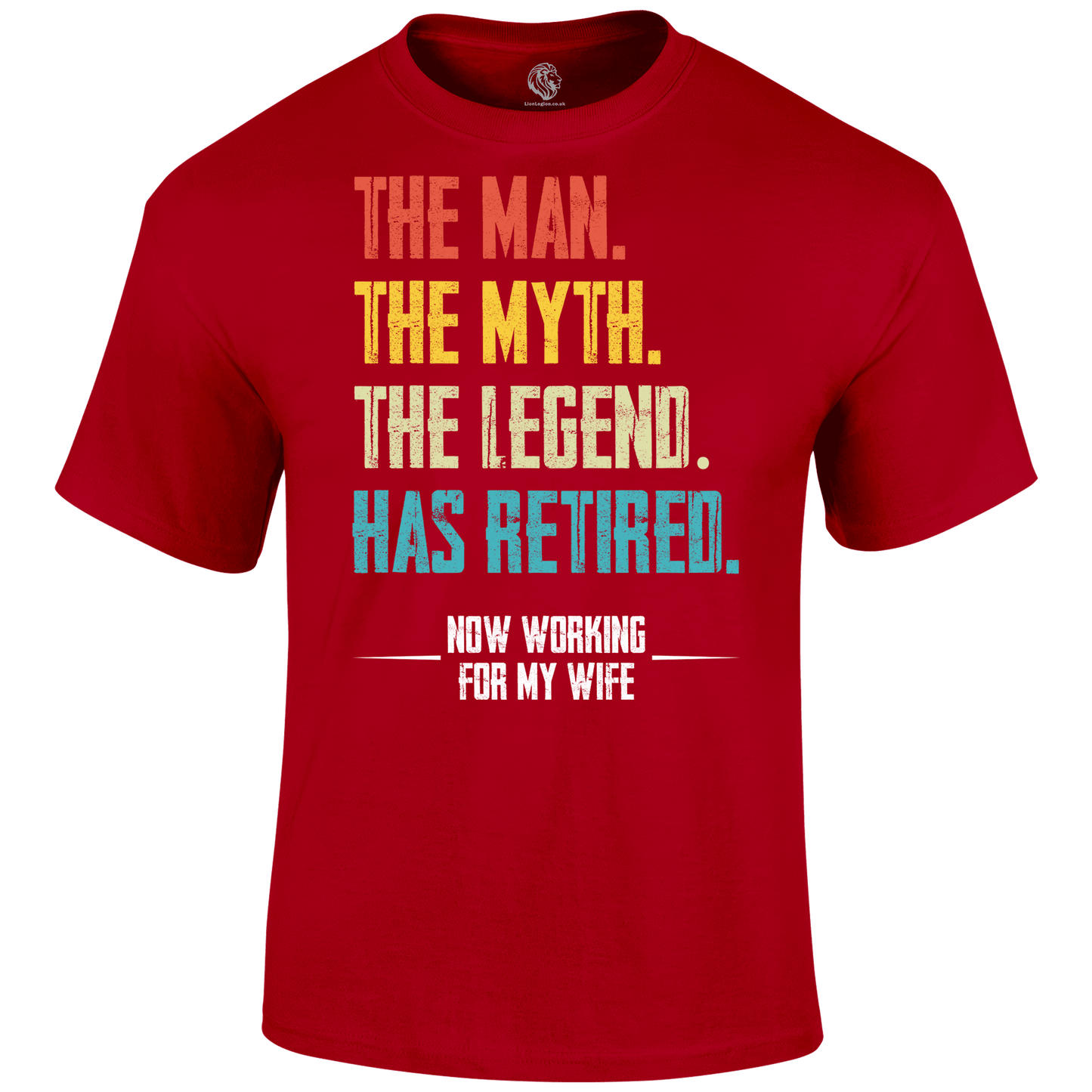 Retired T Shirt the man the myth the legend