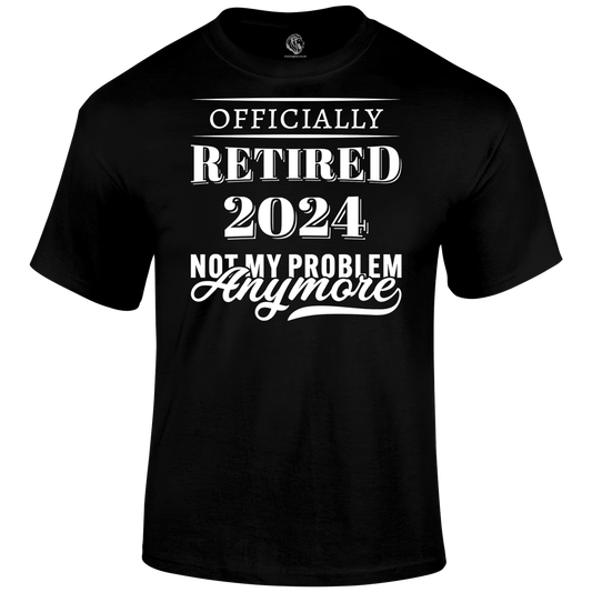 Retired No Problem T Shirt