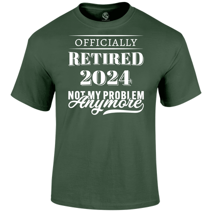 Retired No Problem T Shirt