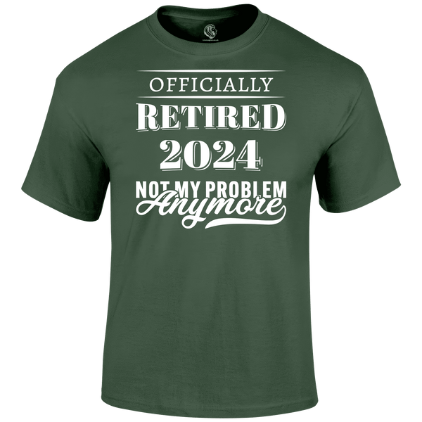 Retired No Problem T Shirt