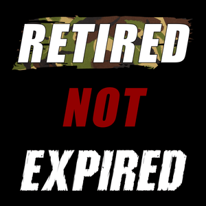 Retired Not Expired Unisex T Shirt