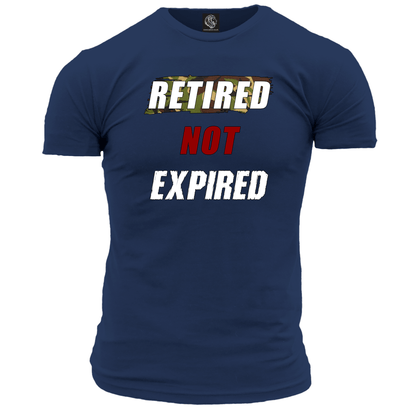Retired Not Expired T Shirt