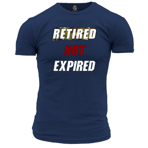 Retired Not Expired T Shirt