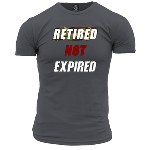 Retired Not Expired Unisex T Shirt