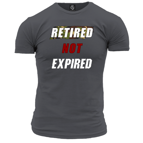 Retired Not Expired T Shirt