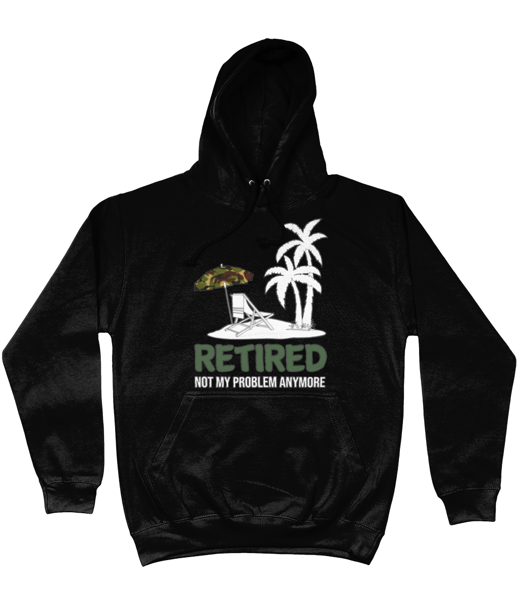 Retired Not My Problem Unisex Hoodie