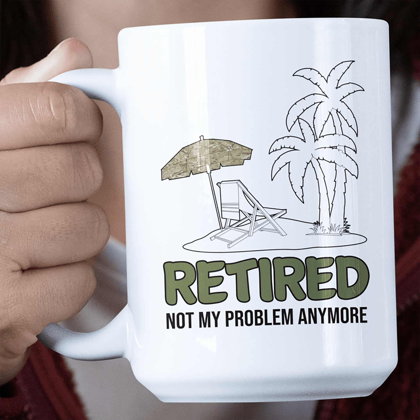 Veteran Mug Retired Not My Problem (MTP) Jumbo Mug