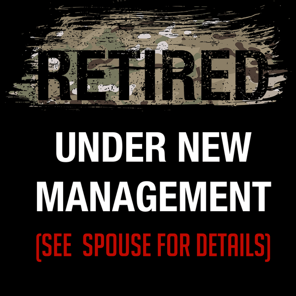 Veteran T Shirt Retired Under New Management (MTP)