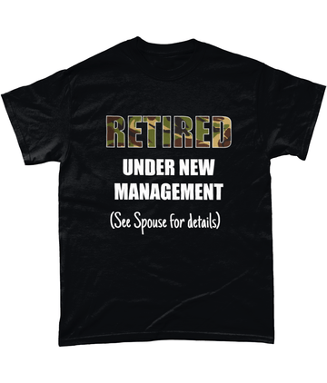 Retired Under New Management Unisex T Shirt