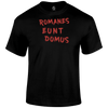 Romanes Eunt Domus T Shirt