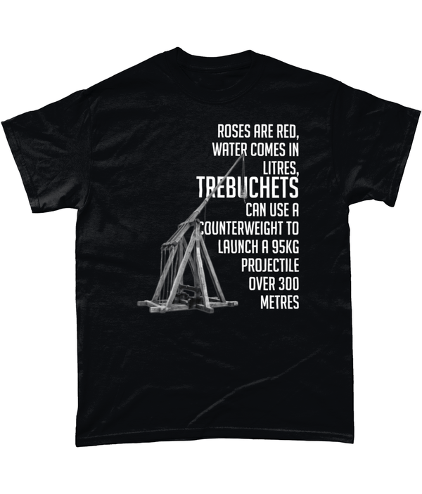 Valentine T Shirt Roses Are Red Trebuchet Tshirt
