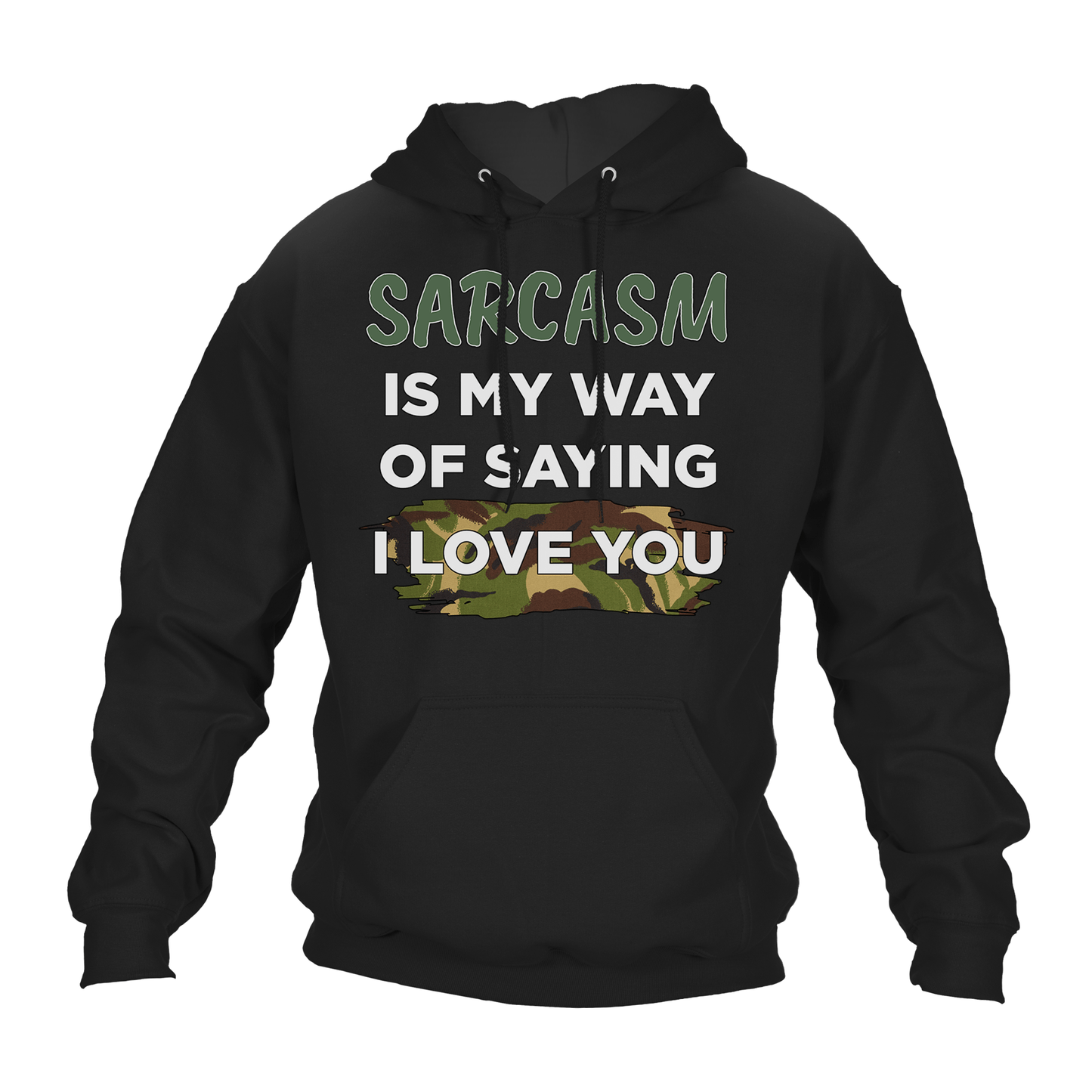 Sarcasm Means I Love You Hoodie