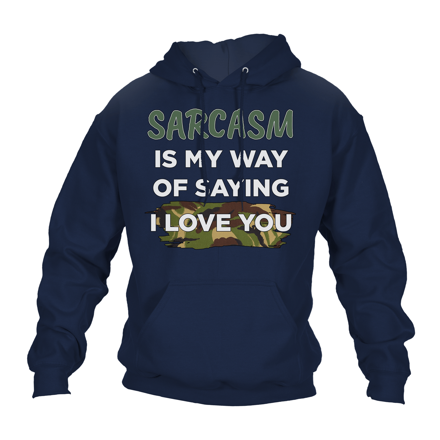 Sarcasm Means I Love You Hoodie