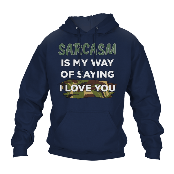 Sarcasm Means I Love You Hoodie