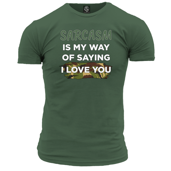 Sarcasm Means I Love You T Shirt