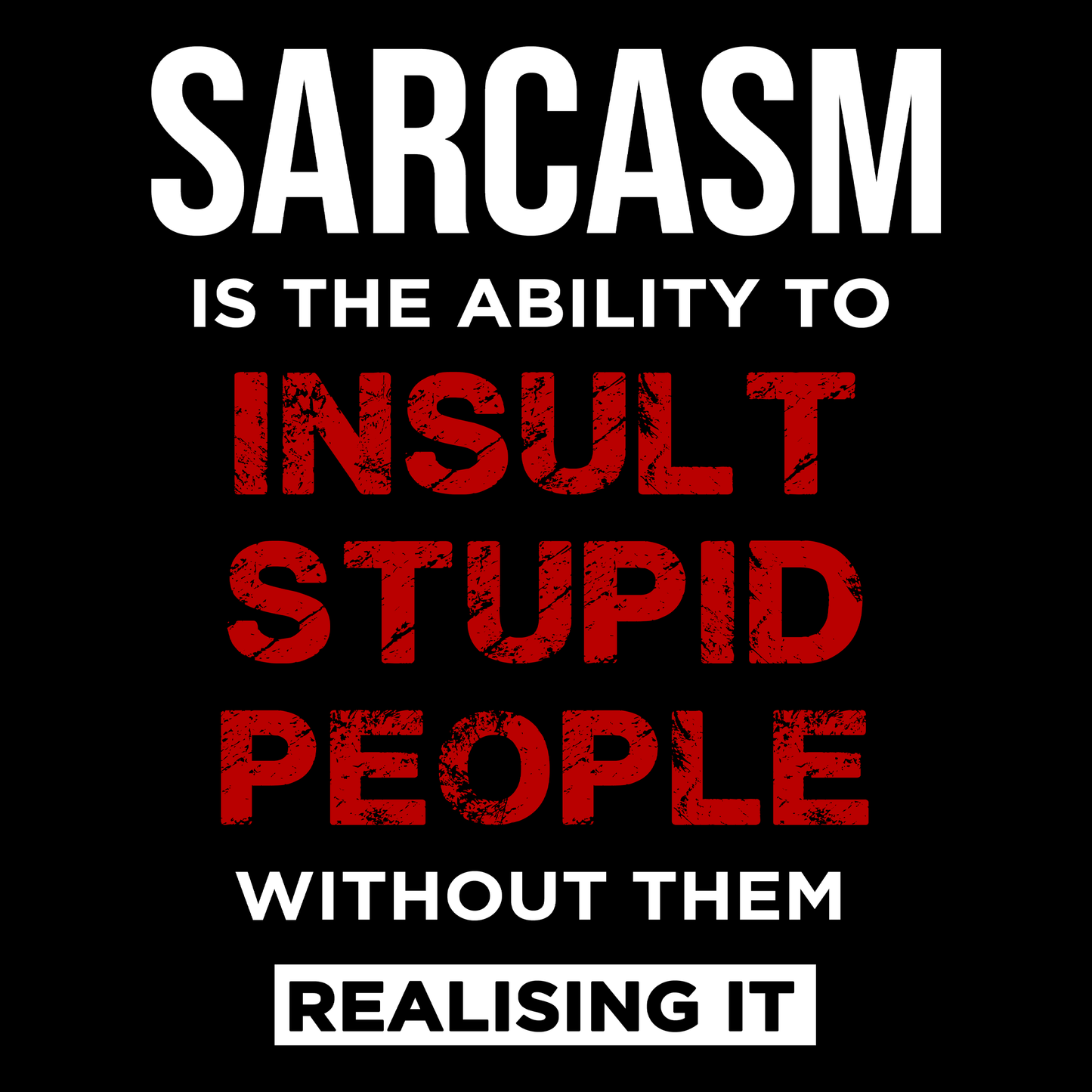 Sarcasm T Shirt
