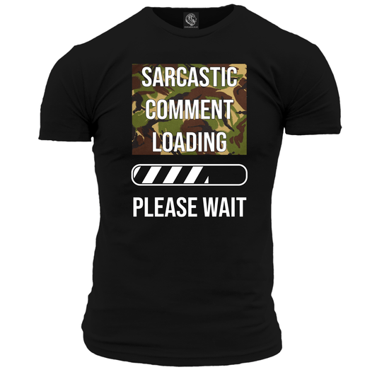 Sarcastic Comment Loading T Shirt
