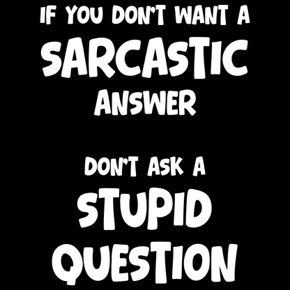 Sarcastic Answers T Shirt