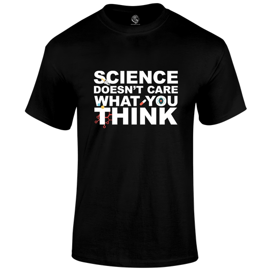 Science Doesn't Care T Shirt