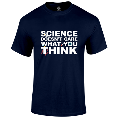 Science Doesn't Care T Shirt