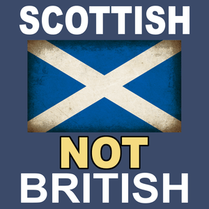 Scottish Not British T Shirt