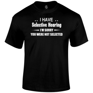 Selective Hearing T Shirt