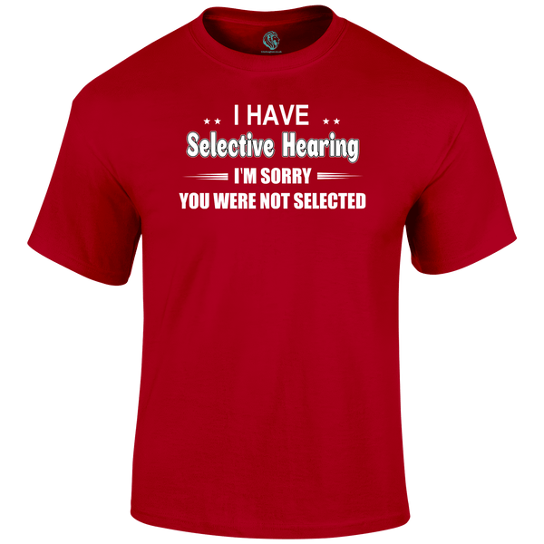Selective Hearing T Shirt