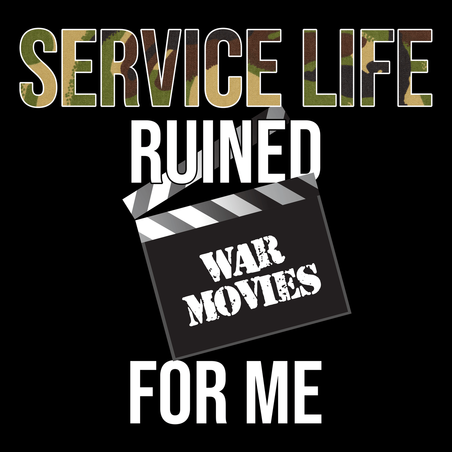 Service Life Ruined War Movies T Shirt