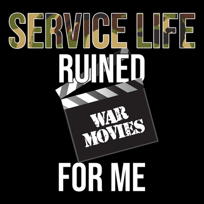 Service Life Ruined War Movies T Shirt