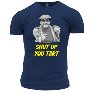 Shut Up You Tart T Shirt