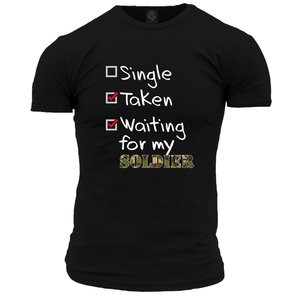 Single, Taken, Soldier T Shirt