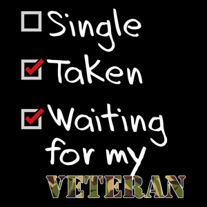 Single, Taken, Veteran T Shirt