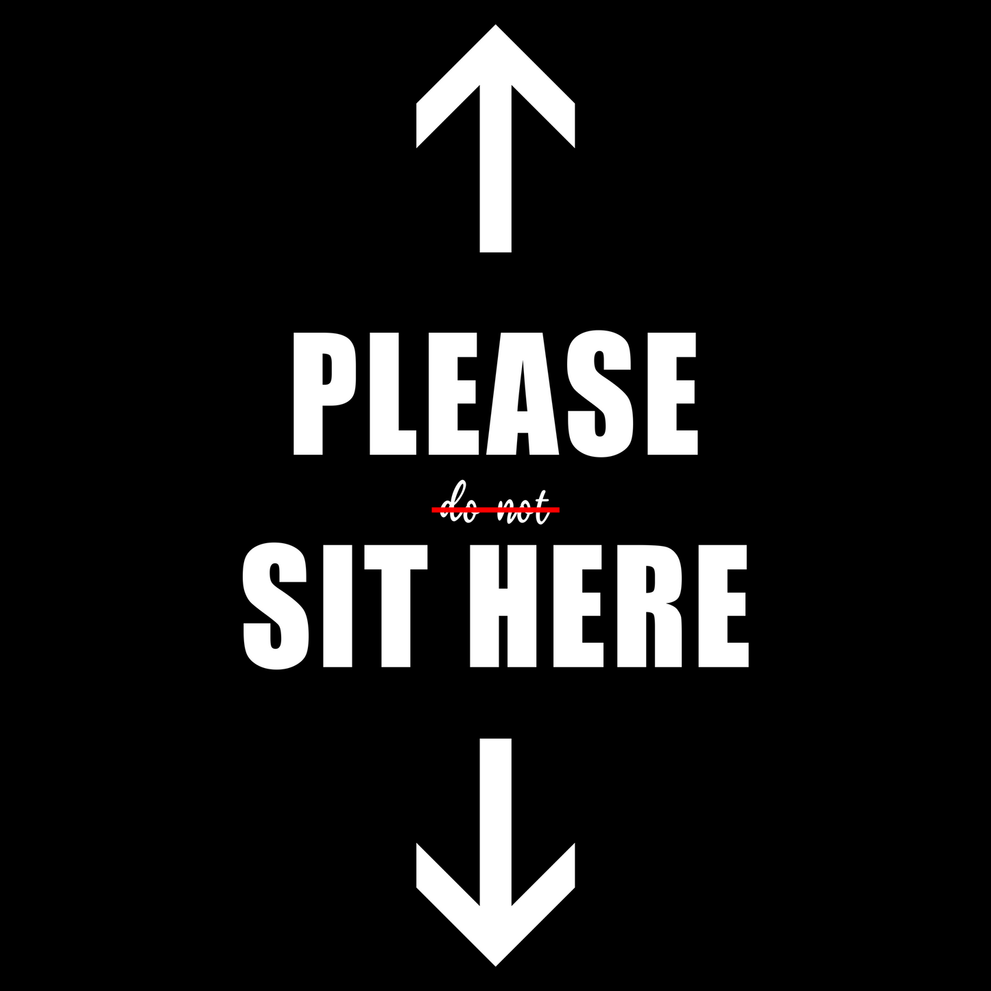 Sit Here T Shirt