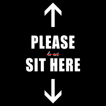 Sit Here T Shirt