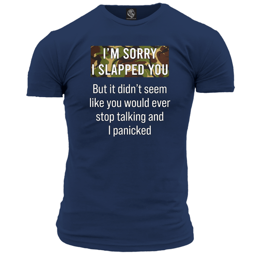 Sorry I Slapped You T Shirt