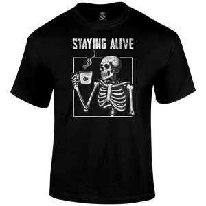 Staying Alive T Shirt