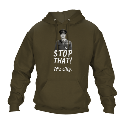 Stop That It's Silly Hoodie