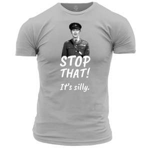 Stop That It's Silly T Shirt