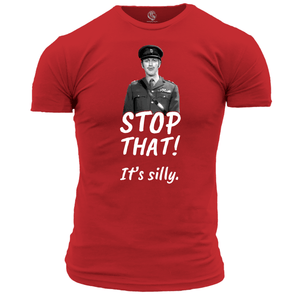 Stop That It's Silly T Shirt