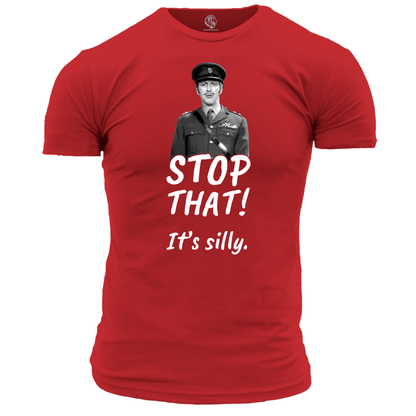 Stop That It's Silly T Shirt